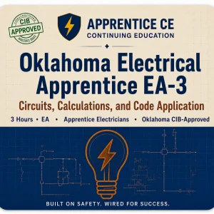 OKLAHOMA ELECTRICAL APPRENTICE EA-3: CIRCUITS, CALCULATIONS, AND CODE APPLICATION course card