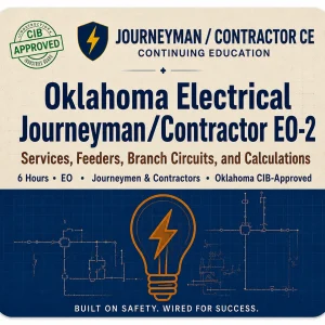 OKLAHOMA ELECTRICAL JOURNEYMAN/CONTRACTOR EO-2: SERVICES, FEEDERS, BRANCH CIRCUITS, AND CALCULATIONS course card