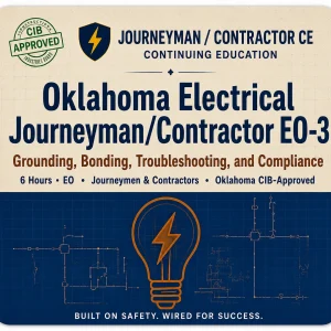 OKLAHOMA ELECTRICAL JOURNEYMAN/CONTRACTOR EO-3: GROUNDING, BONDING, TROUBLESHOOTING, AND COMPLIANCE course card