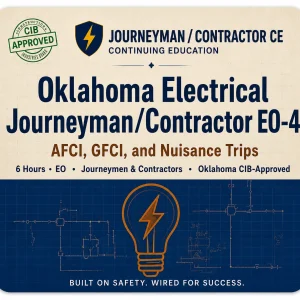 OKLAHOMA ELECTRICAL JOURNEYMAN/CONTRACTOR EO-4: AFCI, GFCI, AND NUISANCE TRIPS course card